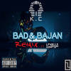 Bad & Bajan (Remix|Explicit) - K.C&Levelle London