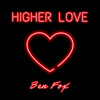 Higher Love - Ben Fox