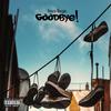 Goodbye (Explicit) - Frisco Boogie
