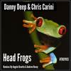 Head Frogs (House Mix) - Danny Deep&Chris Carini