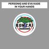 In Your Hands (Original Mix) - Personiq and Eva Kade&Personiq&Eva Kade