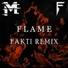 Flame (Remix) - Fakti&Murad