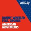 American Movements - Danny Wheeler&Chords