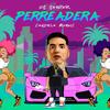 Perreadera (Explicit) - Dj Jester