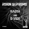 Reign Supreme (Original Mix) - Kader&D-Vide
