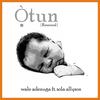 Otun(feat. Sola Allyson) - Wale Adenuga&Sola Allyson