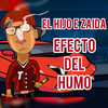 Efecto Del Humo (Explicit) - El Hijo E Zaida