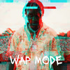 Wap Mode (Explicit) - LilJoe1600