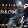Heart Racin' (Explicit) - Jokesta Fresh