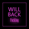 Fucking (Explicit) - Will Back