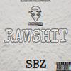 Raw Shit (Explicit) - SBZ