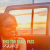 This Too Shall Pass - Lisa Arce
