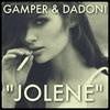 Jolene (Gamper & Dadoni Remix) - Gamper&Dadoni&Dolly Parton