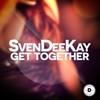 Get Together (Extended Mix) - SvenDeeKay