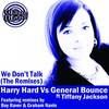 We Don't Talk (Boy Raver's 'Back To 1990' Remix) - Harry Hard&General Bounce&Tiffany Jackson