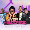 Vem Colocando(feat. Mc Morena, Mc Magrinho & Selo do Brega) - Tep Ousado&Mc Babu