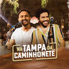 Na Tampa da Caminhonete (Ao Vivo) - Renato & Giovanelli