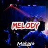 Melody - Maraja