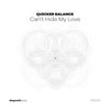 Can't Hide My Love - Quicker Balance