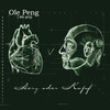Herz oder Kopf - Ole Peng