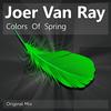 Colors Of Spring (Original Mix) - Joer van Ray