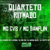 Quarteto Ritmado (Explicit) - MC CVS&Mc Danflin&DJ MENOR DO FLORIDA&DJ Kikito SP&Dj Natan Beat&Dj Miltim