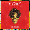 Mejor (Better Now Spanish Remix) - Jonz&Ele A El Dominio