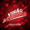 Visão Acústica 1: Barraco de Madeira(feat. William Brazil & Ohanna)(Acústico) - DJ Matt D&Mc Nathan ZK&Er1ck