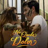 No Queda Dolor - La Polvora&Tadeo Izquierdo