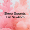 白噪声 - White Noise&Sleep Baby Sleep