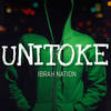 Unitoke - Ibrah Nation