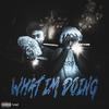 What Im Doing (Explicit) - KEYON&Madmarcc