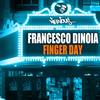 Finger Day (Original Mix) - Francesco Dinoia