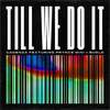 Till We Do It (Explicit) - Cadenza&Prynce MINI&Bugle