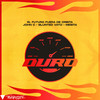 DURO(feat. Blunted Vato) - El Futuro Fuera De Orbita&John C&Mesita&Blunted Vato