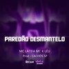 Paredão Desmantelo (Explicit) - MC LATIFA&MC K'LEU&DJ Cachos SP