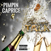 Champagne Talk (Explicit) - Pimpin Caprice