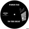 To The Beat (Original Mix) - Paolo Faz