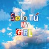 SOLO TÚ, MY GIRL - Andy&Jandro Cervantes&Alwaysjad&TSUNAMI