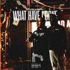 What Have i Done (feat. Twin S & Tight Road Baby) (Explicit) - Raasz&Tight Road Baby&Twin S