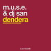Dendera - M.U.S.E.&DJ San