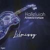 HALLELUJAH (ACOUSTIC VERSION) - LiLMiZZY&Gospel hints