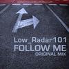 Follow Me (Original Mix) - LoW_RaDar101