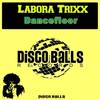 Dancefloor (Dub Mix) - Labora Trixx