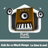 Le bien le mal - Erik Bo&Mack Bango