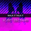 Walk It Talk It (Originally Performed by Migos feat. Drake)(Karaoke) (伴奏) - Chart Topping Karaoke