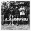 Testosteronbommen - Braz&Killer Kamal&Fresku&MocroManiac