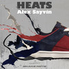 Heats (Original Mix) - Alex Sayvin