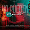 No Pueden - Janciel la Esencia&Flowkilla&D Gringo&Misterio Oficial&Jey B End