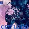 Get Loud (Morttimer Snerd III Mental Mix) - Steve Miggedy Maestro&Morttimer Snerd III